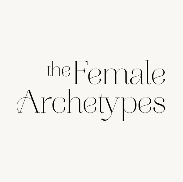 The Female Archetypes